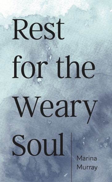 Rest for the Weary Soul